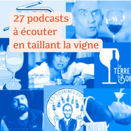 27 podcasts sur le vin à écouter en taillant la vigne